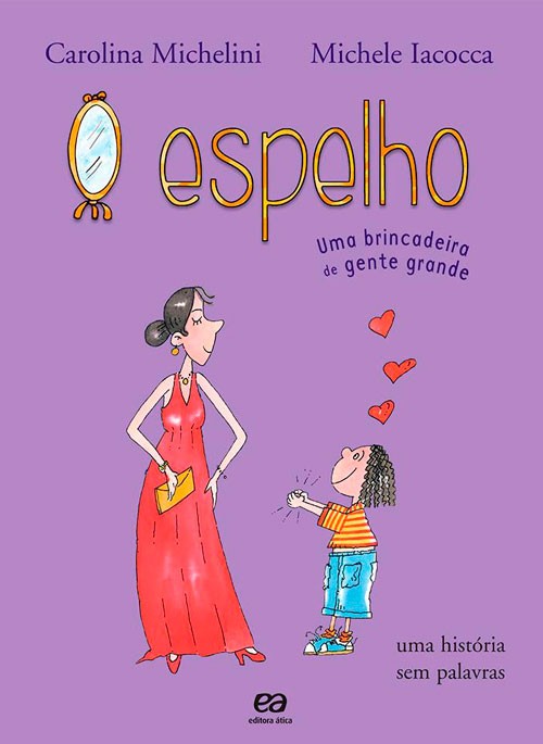 Livro Espelho uma brincadeira de gente grande - Michele Iacocca e Carolina Michelini